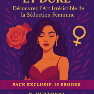 DRAGUE ET SÉDUCTION – Pack 1
